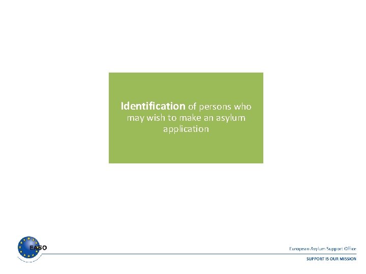 Identification of persons who may wish to make an asylum application Identification of persons who may wish to make an asylum application