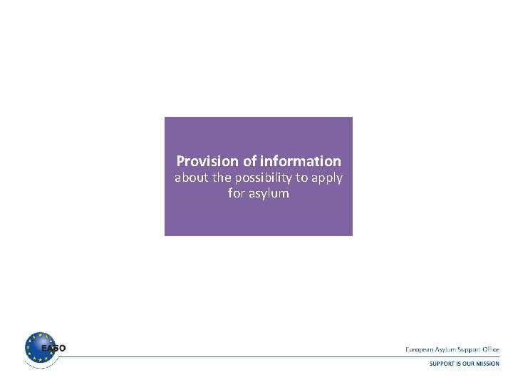 Provision of information about the possibility to apply for asylum Provision of information about the possibility to apply for asylum