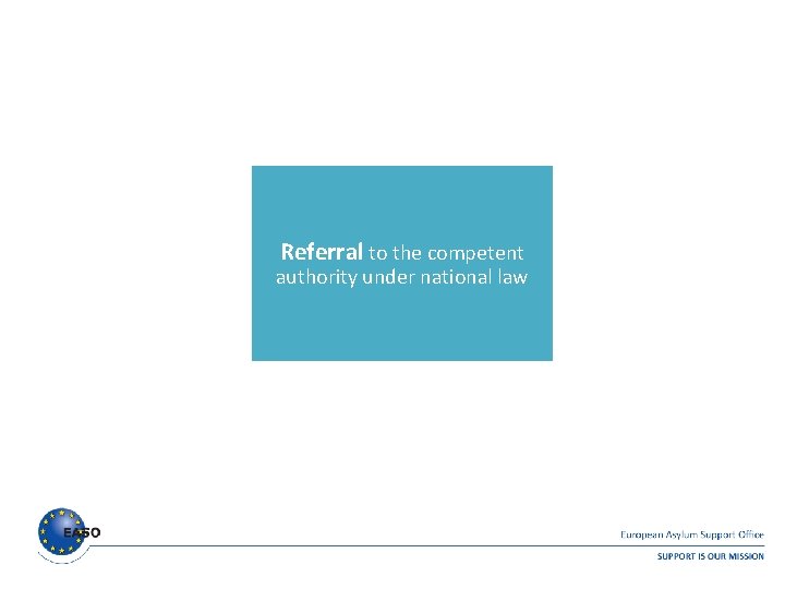 Referral to the competent authority under national law Referral to the competent authority under national law