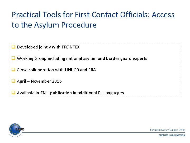 Practical Tools for First Contact Officials: Access to the Asylum Procedure q Developed jointly Practical Tools for First Contact Officials: Access to the Asylum Procedure q Developed jointly