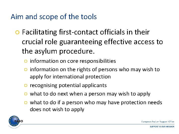 Aim and scope of the tools ○ Facilitating first-contact officials in their crucial role Aim and scope of the tools ○ Facilitating first-contact officials in their crucial role