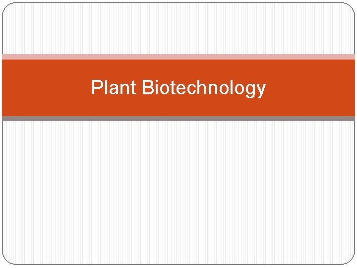 Plant Biotechnology 