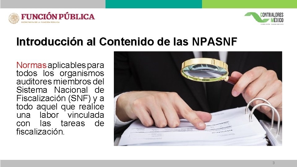 Introducción al Contenido de las NPASNF Normas aplicables para todos los organismos auditores miembros