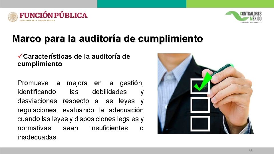 Marco para la auditoría de cumplimiento üCaracterísticas de la auditoría de cumplimiento Promueve la