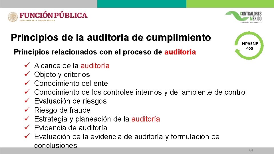 Principios de la auditoria de cumplimiento Principios relacionados con el proceso de auditoría ü