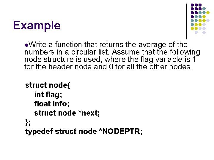 Example l. Write a function that returns the average of the numbers in a