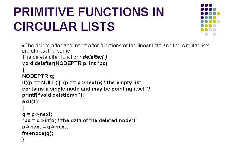 PRIMITIVE FUNCTIONS IN CIRCULAR LISTS l. The delete after and insert after functions of