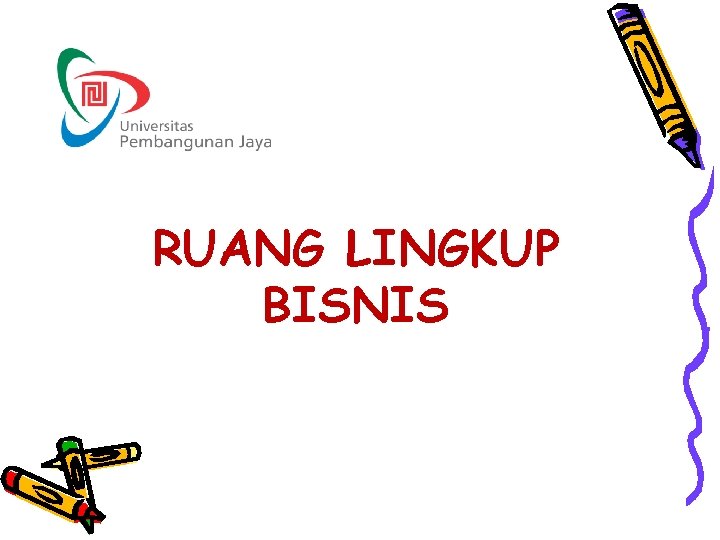 RUANG LINGKUP BISNIS 