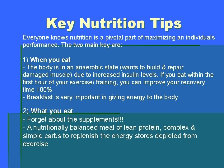 Key Nutrition Tips Everyone knows nutrition is a pivotal part of maximizing an individuals