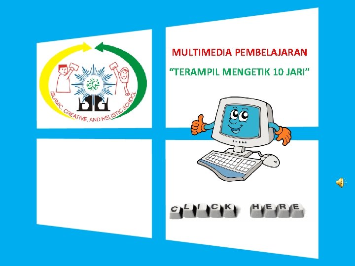 MULTIMEDIA PEMBELAJARAN “TERAMPIL MENGETIK 10 JARI” 