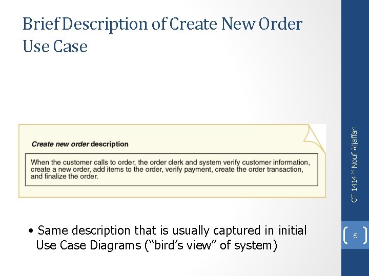 CT 1414 * Nouf Aljaffan Brief Description of Create New Order Use Case •