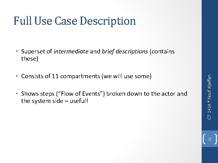 Full Use Case Description • Consists of 11 compartments (we will use some) •
