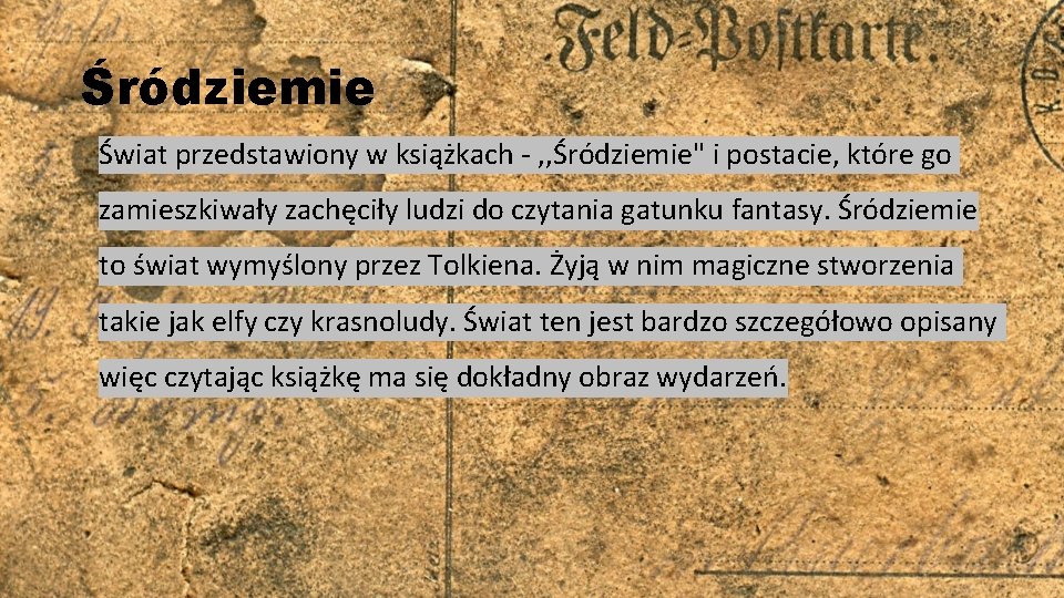 Śródziemie Świat przedstawiony w książkach - , , Śródziemie" i postacie, które go zamieszkiwały