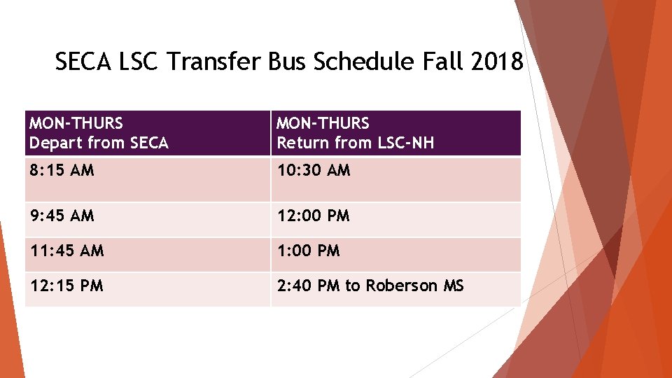 SECA LSC Transfer Bus Schedule Fall 2018 MON-THURS Depart from SECA MON-THURS Return from