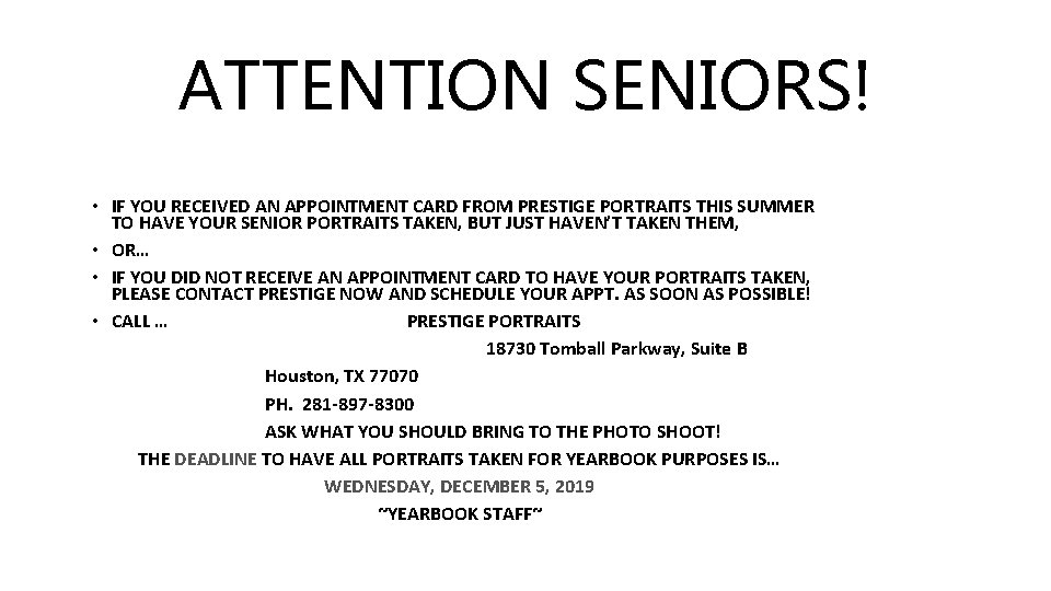 ATTENTION SENIORS! • IF YOU RECEIVED AN APPOINTMENT CARD FROM PRESTIGE PORTRAITS THIS SUMMER