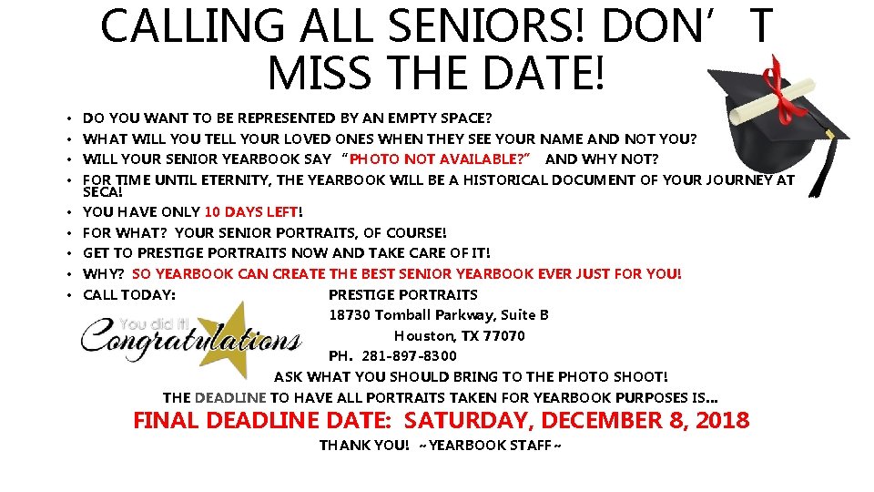 CALLING ALL SENIORS! DON’T MISS THE DATE! • • DO YOU WANT TO BE