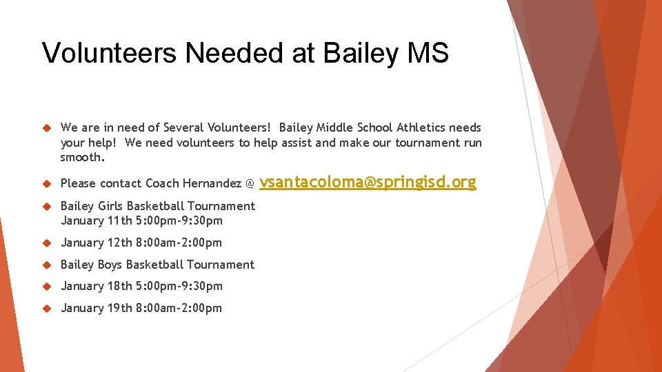 Volunteers Needed at Bailey MS We are in need of Several Volunteers! Bailey Middle