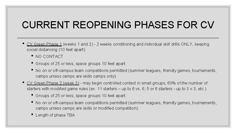 CURRENT REOPENING PHASES FOR CV • CV Green Phase 1 (weeks 1 and 2)