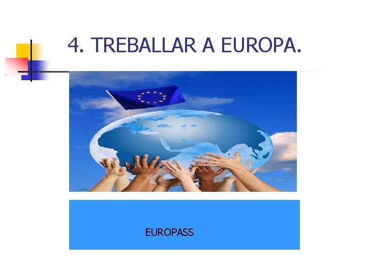 4. TREBALLAR A EUROPASS 
