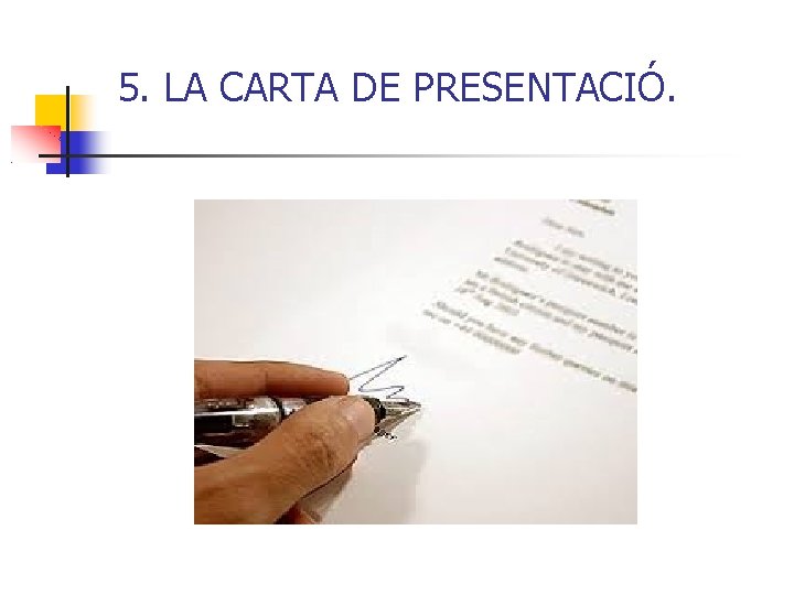 5. LA CARTA DE PRESENTACIÓ. 