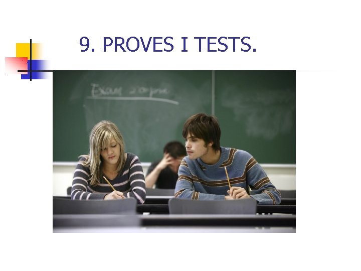 9. PROVES I TESTS. 