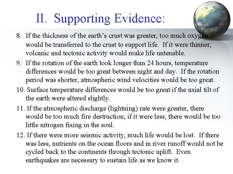 II. Supporting Evidence: 8. If the thickness of the earth’s crust was greater, too