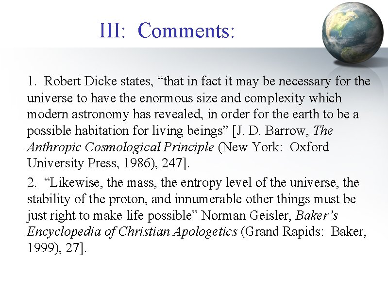 III: Comments: 1. Robert Dicke states, “that in fact it may be necessary for