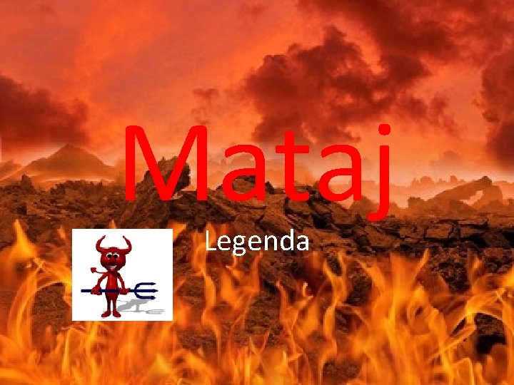 Mataj Legenda 