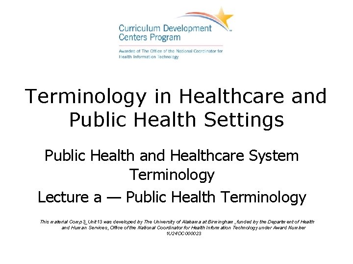 Terminology in Healthcare and Public Health Settings Public Health and Healthcare System Terminology Lecture