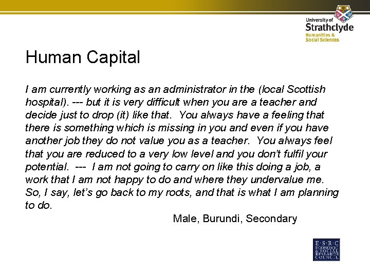 Human Capital I am currently working as an administrator in the (local Scottish hospital).