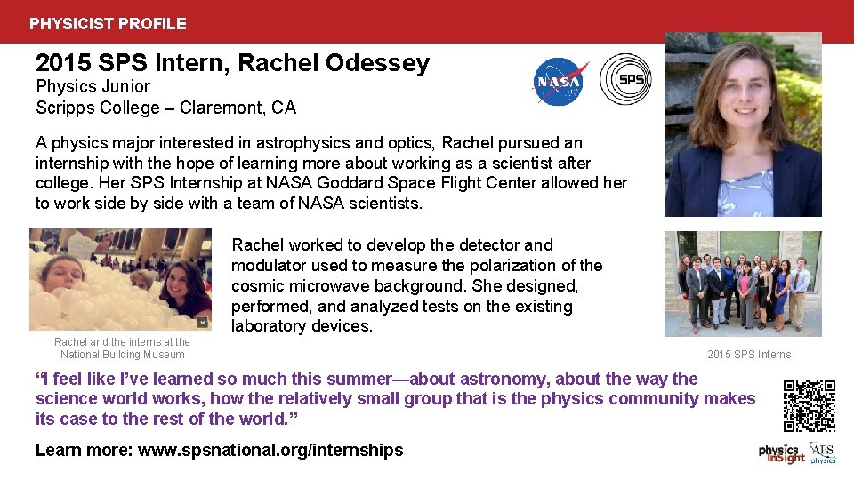 PHYSICIST PROFILE 2015 SPS Intern, Rachel Odessey Physics Junior Scripps College – Claremont, CA