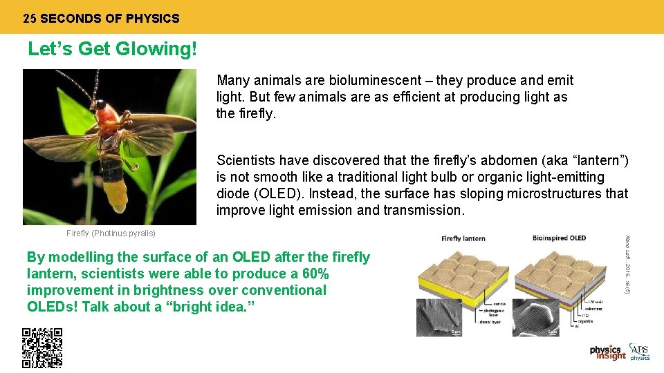 25 SECONDS OF PHYSICS Let’s Get Glowing! Many animals are bioluminescent – they produce