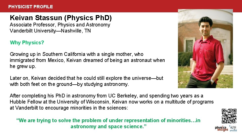 PHYSICIST PROFILE Keivan Stassun (Physics Ph. D) Associate Professor, Physics and Astronomy Vanderbilt University—Nashville,