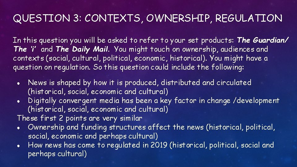 QUESTION 3: CONTEXTS, OWNERSHIP, REGULATION In this question you will be asked to refer