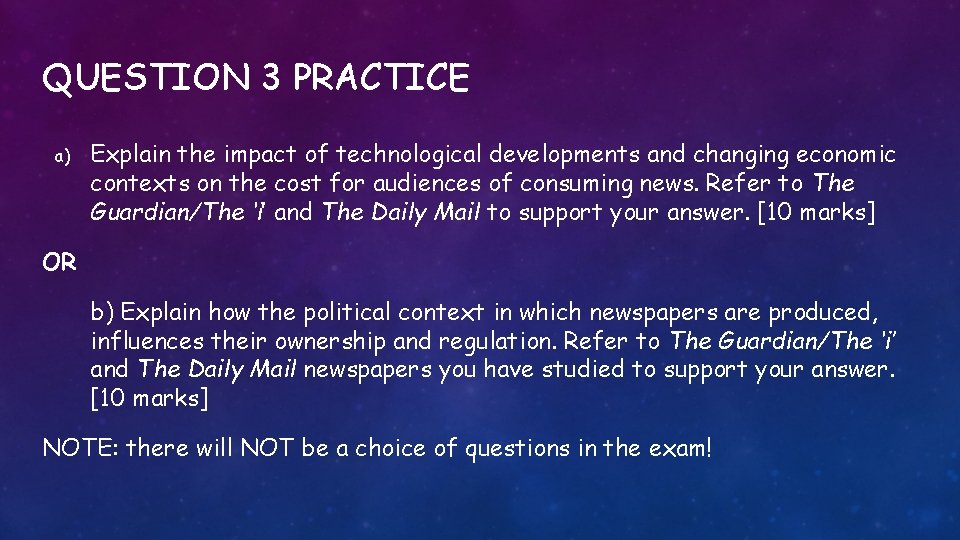 QUESTION 3 PRACTICE a) Explain the impact of technological developments and changing economic contexts