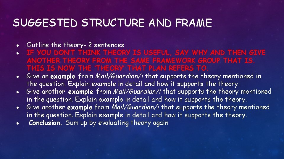 SUGGESTED STRUCTURE AND FRAME ● ● ● Outline theory- 2 sentences IF YOU DON’T