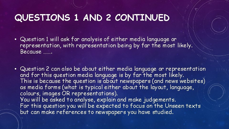 QUESTIONS 1 AND 2 CONTINUED • Question 1 will ask for analysis of either