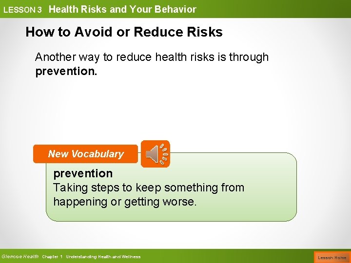 LESSON 3 Health Risks and Your Behavior How to Avoid or Reduce Risks Another