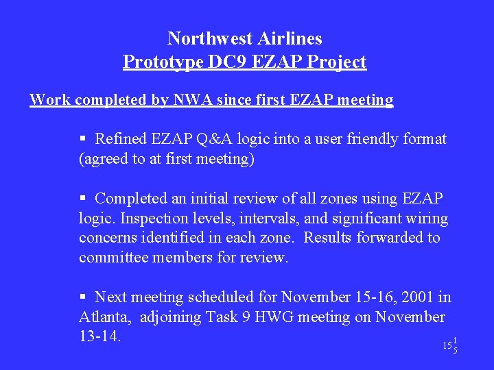 Northwest Airlines Prototype DC 9 EZAP Project Work completed by NWA since first EZAP