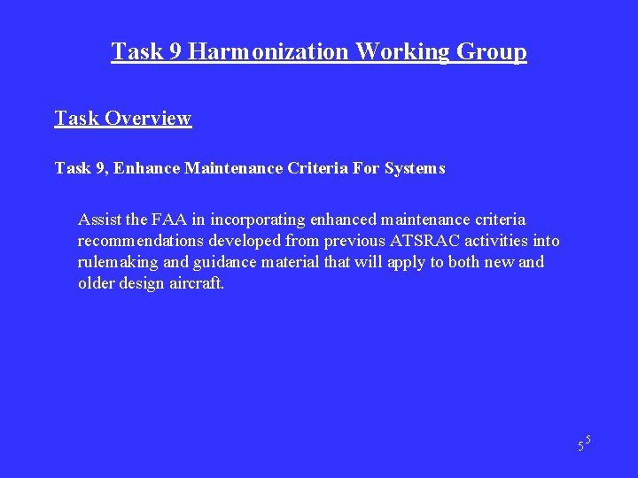 Task 9 Harmonization Working Group Task Overview Task 9, Enhance Maintenance Criteria For Systems