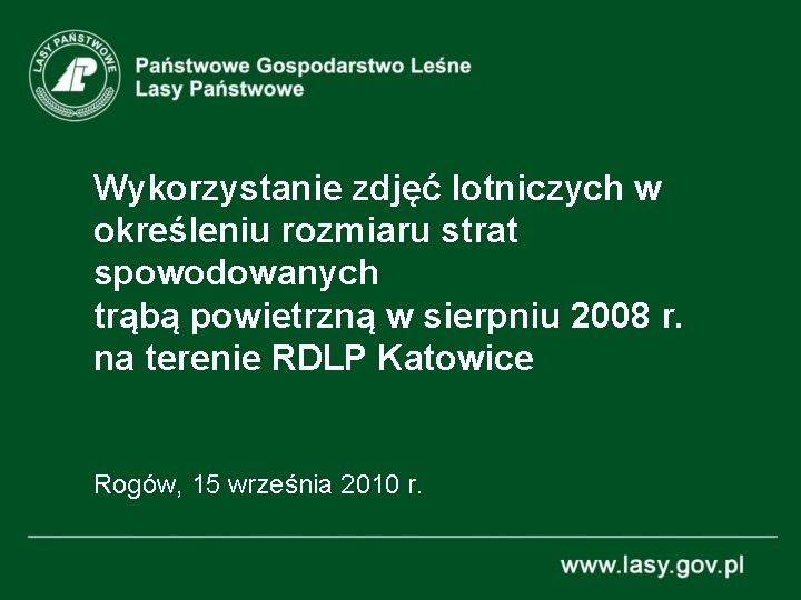 Wykorzystanie zdjęć lotniczych w określeniu rozmiaru strat spowodowanych trąbą powietrzną w sierpniu 2008 r.