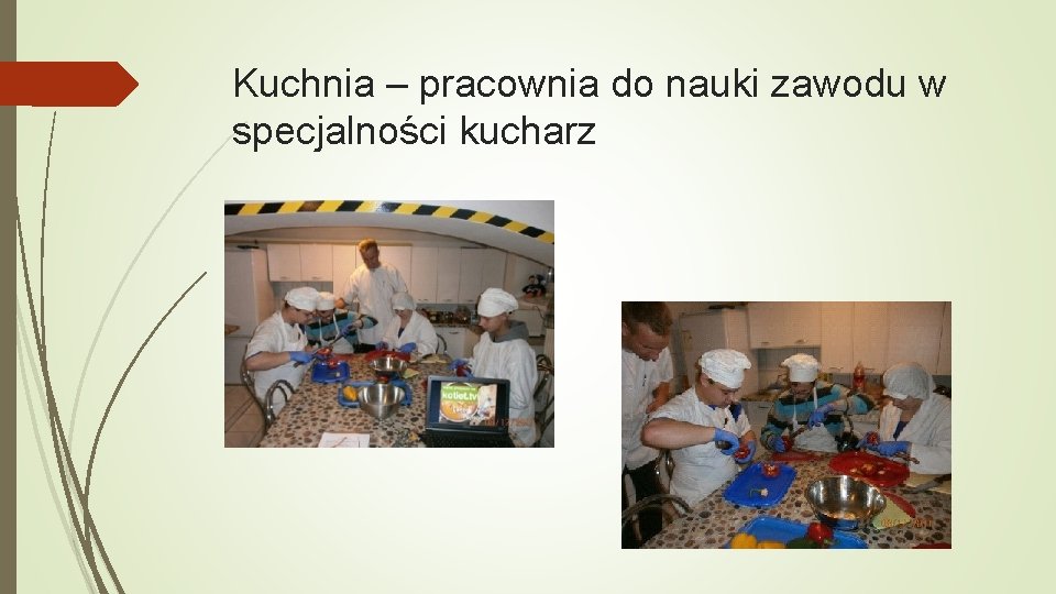 Kuchnia – pracownia do nauki zawodu w specjalności kucharz 