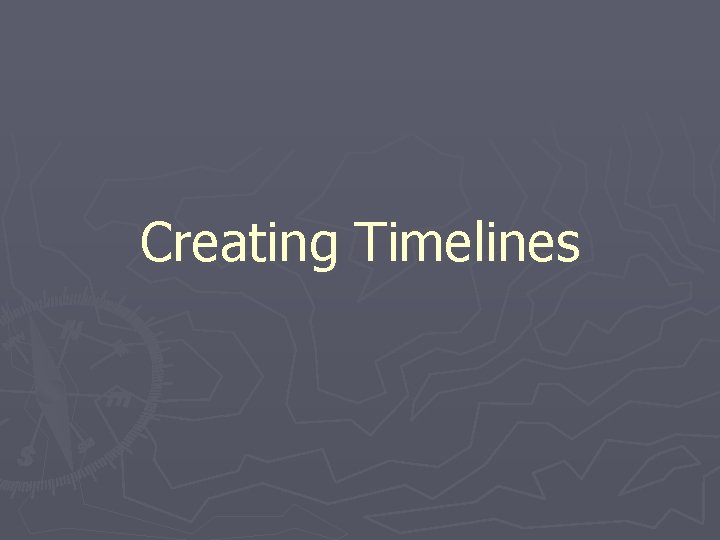 Creating Timelines 