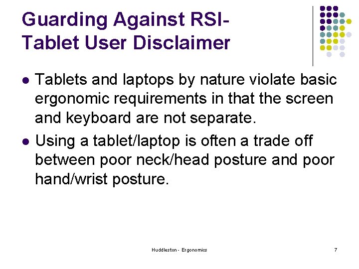 Guarding Against RSITablet User Disclaimer l l Tablets and laptops by nature violate basic