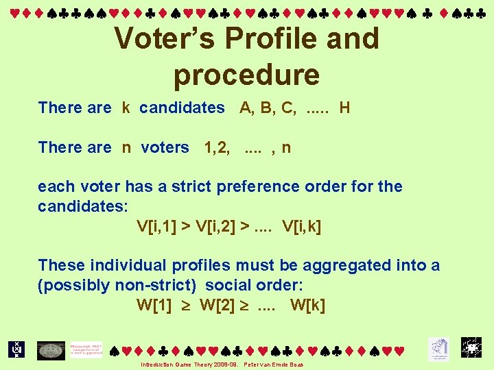  Voter’s Profile and procedure There are k candidates A, B, C, . .