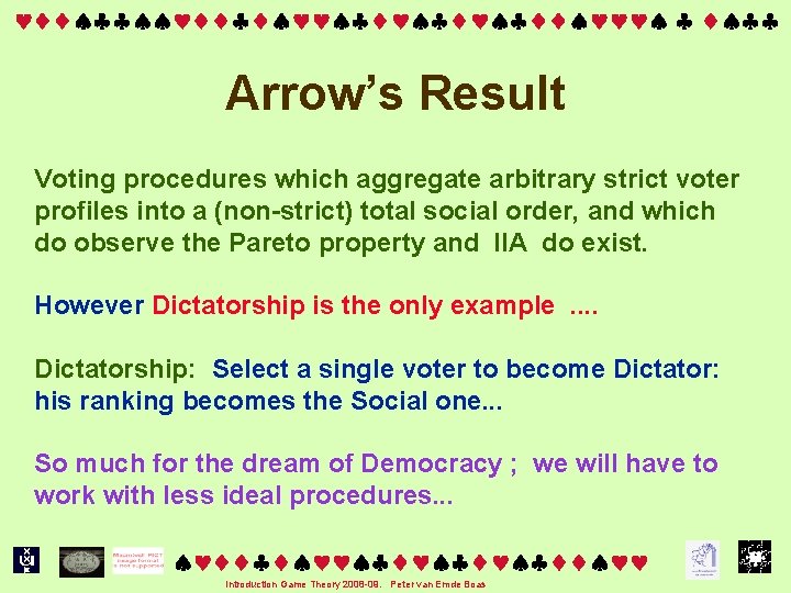  Arrow’s Result Voting procedures which aggregate arbitrary strict voter profiles into a (non-strict)