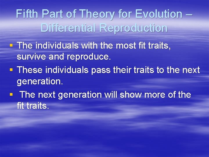 Fifth Part of Theory for Evolution – Differential Reproduction § The individuals with the