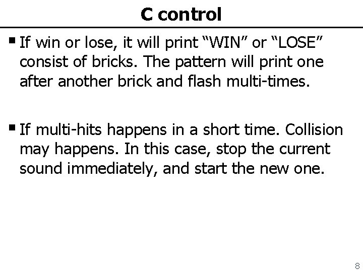 C control § If win or lose, it will print “WIN” or “LOSE” consist