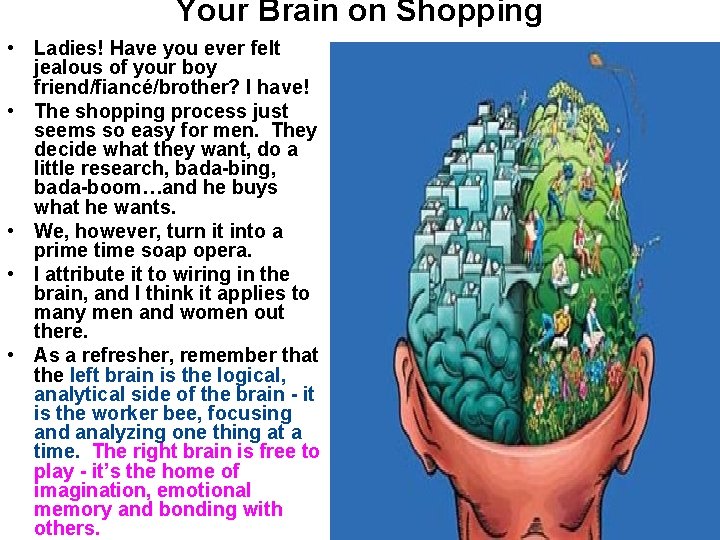 Your Brain on Shopping • Ladies! Have you ever felt jealous of your boy