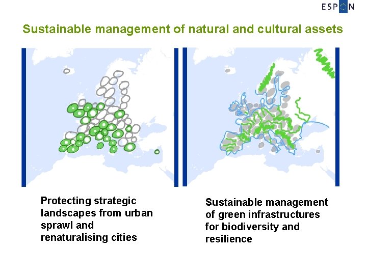 Sustainable management of natural and cultural assets Protecting strategic landscapes from urban sprawl and